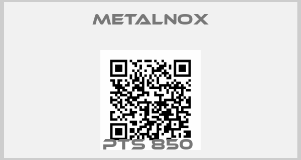 Metalnox-PTS 850 