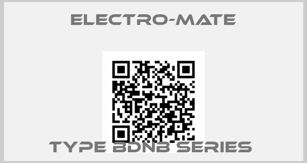 Electro-Mate-Type BDNB Series 