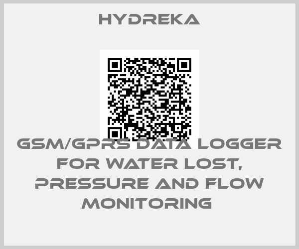 Hydreka-GSM/GPRS Data logger for water lost, pressure and flow monitoring 