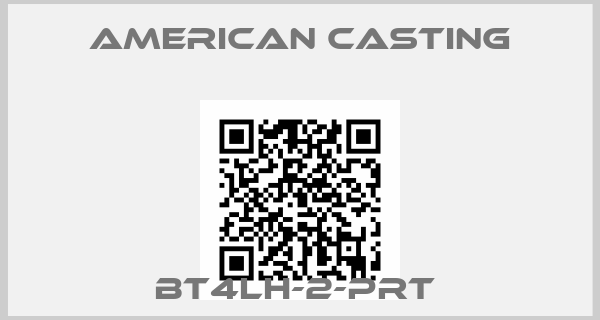 AMERICAN CASTING-BT4LH-2-PRT 