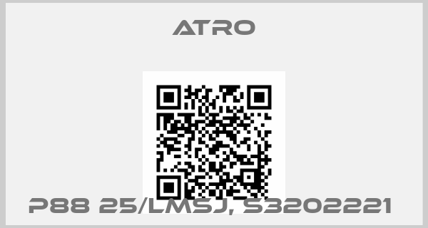 Atro-P88 25/LMSJ, S3202221 