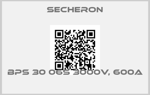 Secheron-BPS 30 06S 3000V, 600A 
