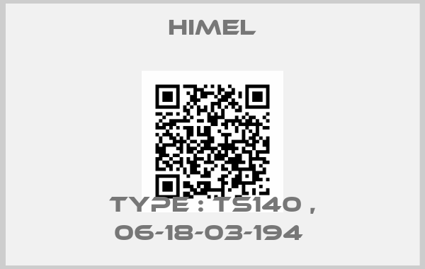 Himel-TYPE : TS140 , 06-18-03-194 