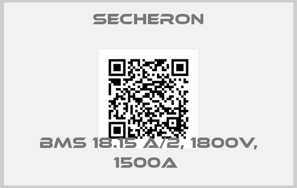 Secheron-BMS 18.15 A/2, 1800V, 1500A 