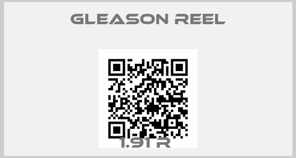 GLEASON REEL-1.91 R 