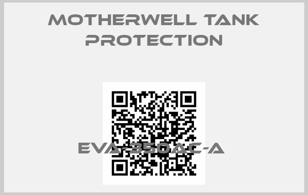 Motherwell tank protection-EVA-350AC-A 