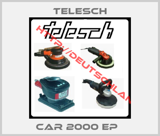 Telesch- CAR 2000 EP  