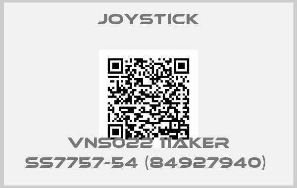 Joystick- VNS022 11AKER SS7757-54 (84927940) 