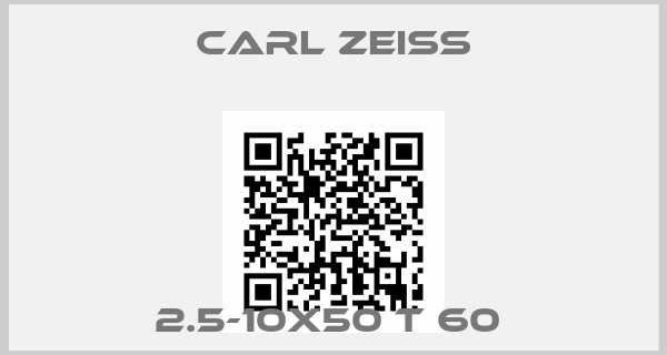 Carl Zeiss-2.5-10X50 T 60 