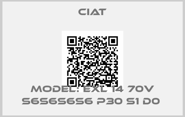 Ciat-Model: EXL 14 70V S6S6S6S6 P30 S1 D0 