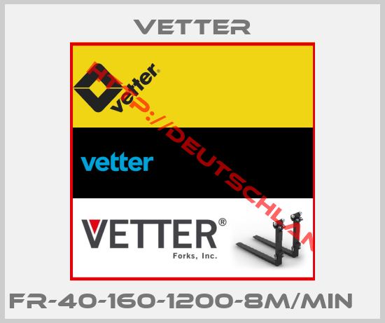 Vetter-FR-40-160-1200-8m/min   