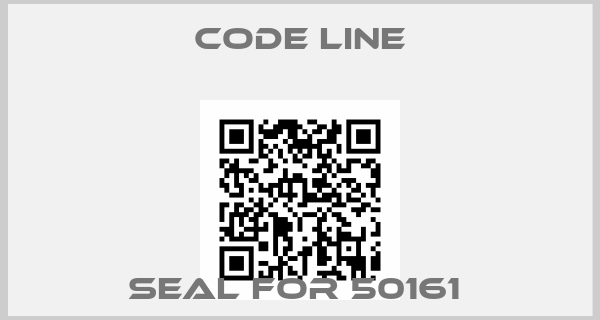 Code Line- SEAL FOR 50161 