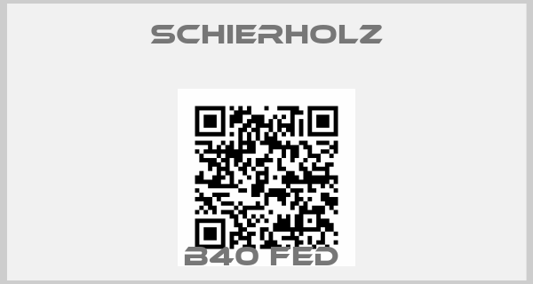 Schierholz-B40 fed 