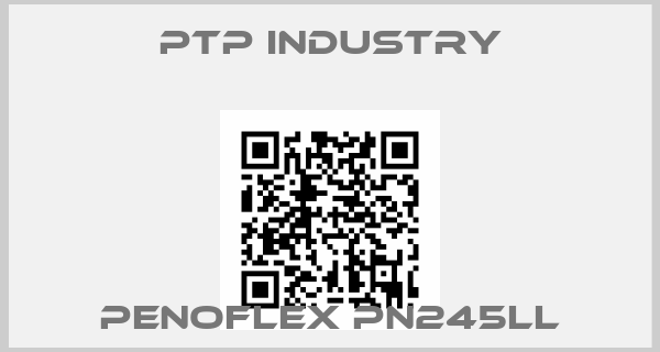 PTP Industry-Penoflex PN245LL