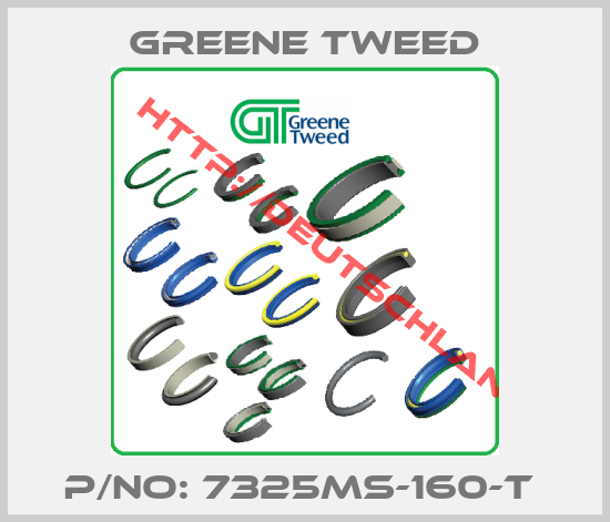 Greene Tweed-P/NO: 7325MS-160-T 
