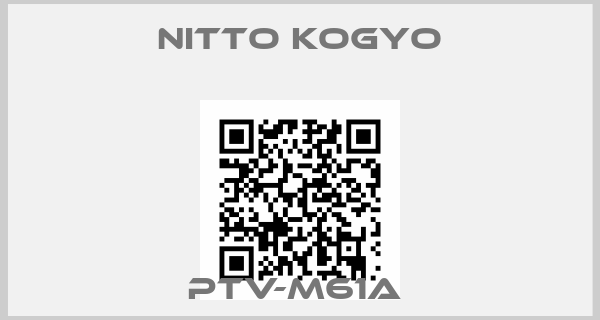 Nitto Kogyo-PTV-M61A 