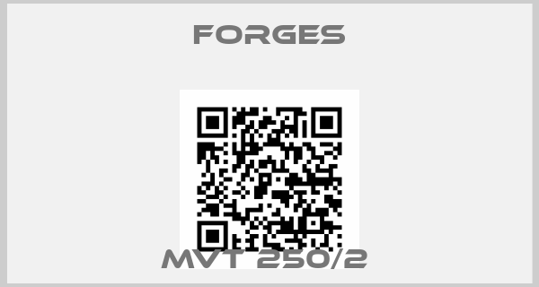 FORGES-MVT 250/2 