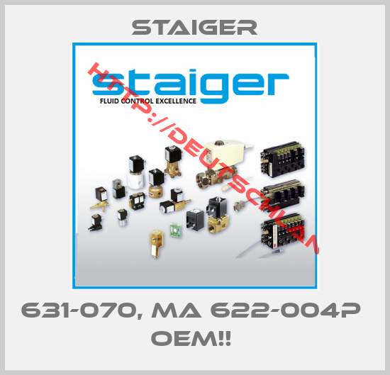 Staiger-631-070, MA 622-004P  OEM!! 