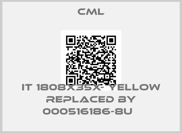 CML-IT 1808x35x- YELLOW replaced by 000516186-8U  