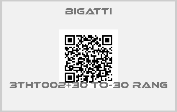 Bigatti-3THT002+30 TO-30 RANG 