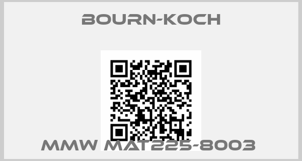 BOURN-KOCH-MMW MAT225-8003 