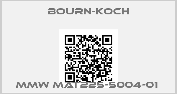 BOURN-KOCH-MMW MAT225-5004-01 