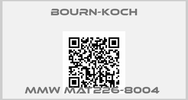 BOURN-KOCH-MMW MAT226-8004 