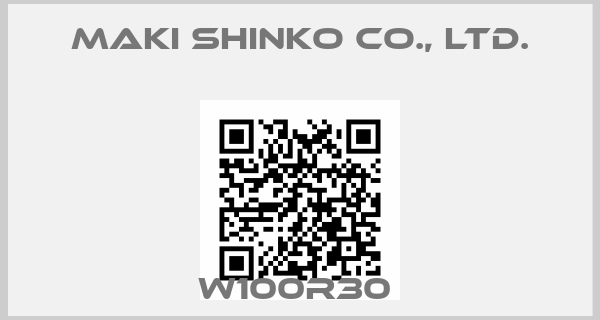 Maki Shinko Co., Ltd.-W100R30 