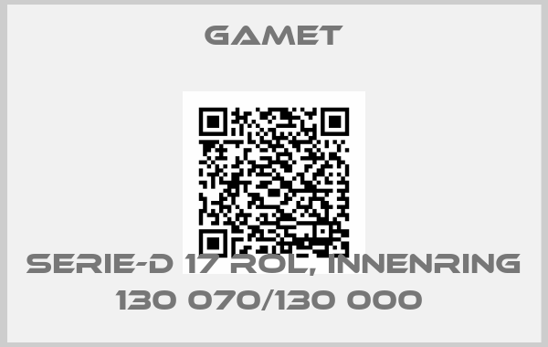 Gamet-SERIE-D 17 ROL, INNENRING 130 070/130 000 