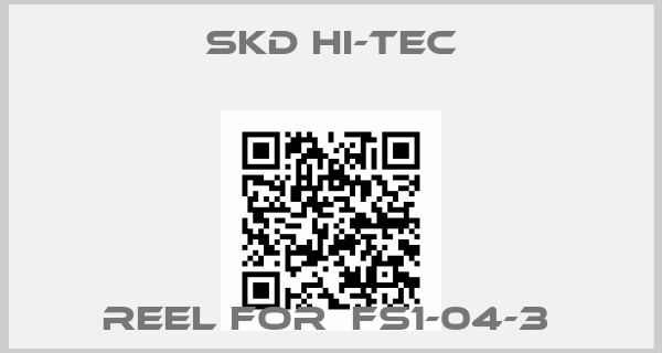SKD HI-TEC-reel for  FS1-04-3 