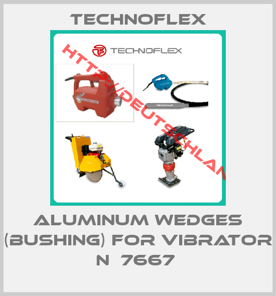 Technoflex-Aluminum wedges (bushing) for Vibrator N  7667 