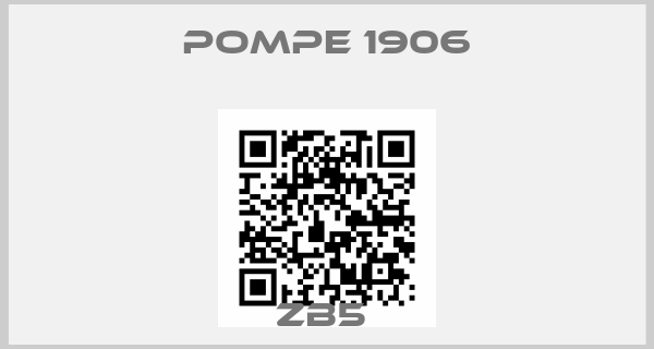 Pompe 1906-ZB5 