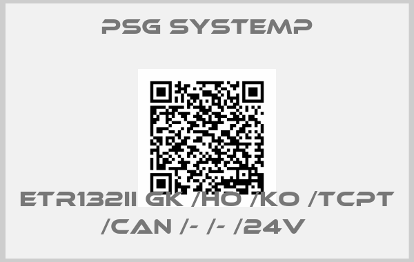 PSG SYSTEMP-ETR132II GK /HO /KO /TCPT /CAN /- /- /24V 