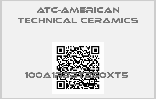 ATC-American Technical Ceramics-100A1R2BT250XT5 