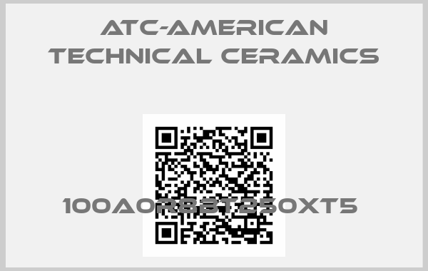 ATC-American Technical Ceramics-100A0R8BT250XT5 