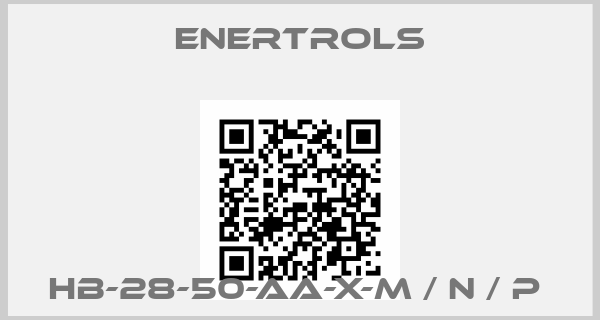 Enertrols-HB-28-50-AA-X-M / N / P 