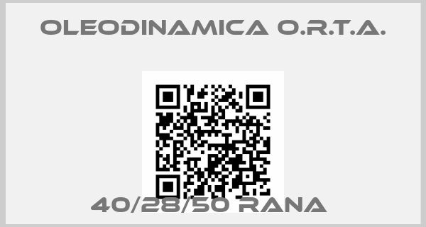 Oleodinamica O.R.T.A.-40/28/50 RANA 