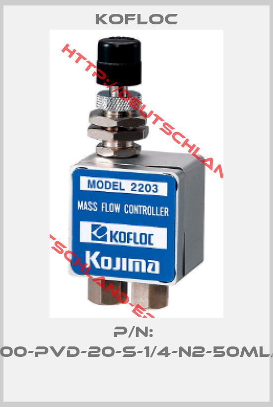 KOFLOC-P/N:  RK1100-PVD-20-S-1/4-N2-50ml/min 