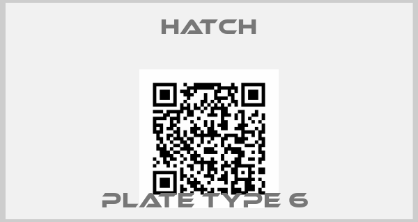 HATCH-Plate Type 6 