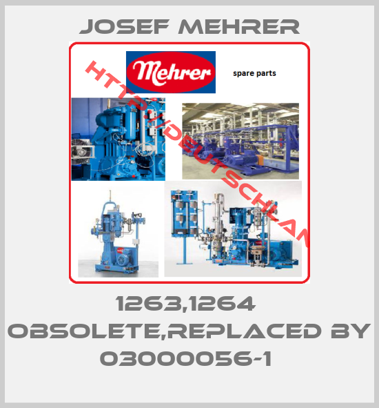 Josef Mehrer- 1263,1264  obsolete,replaced by 03000056-1 