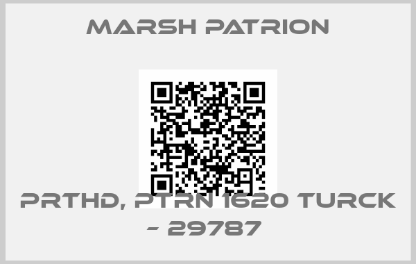 Marsh Patrion- PRTHD, PTRN 1620 TURCK – 29787 