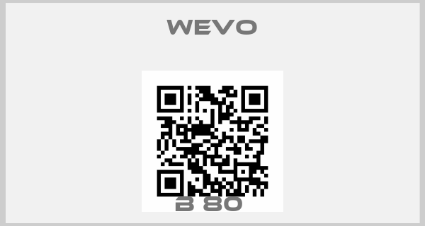 WEVO-B 80 