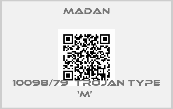 MADAN-10098/79  Trojan Type ‘M’ 