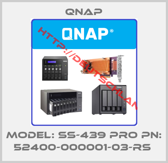 Qnap-Model: SS-439 Pro PN: 52400-000001-03-RS 