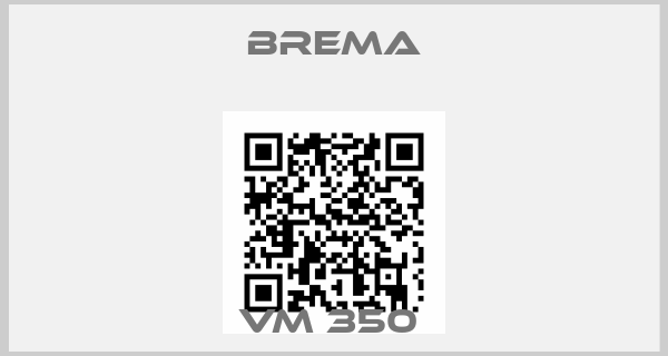 Brema-VM 350 