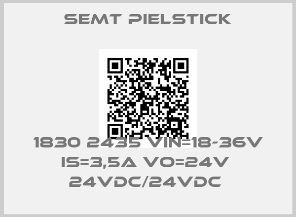 Semt Pielstick-1830 2435 VIN=18-36V IS=3,5A VO=24V  24VDC/24VDC 