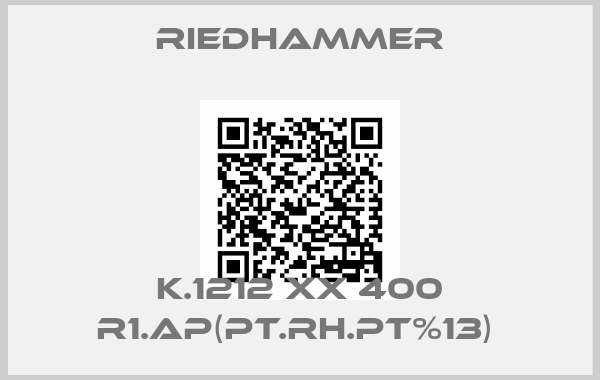 Riedhammer-K.1212 xx 400 R1.Ap(Pt.Rh.Pt%13) 