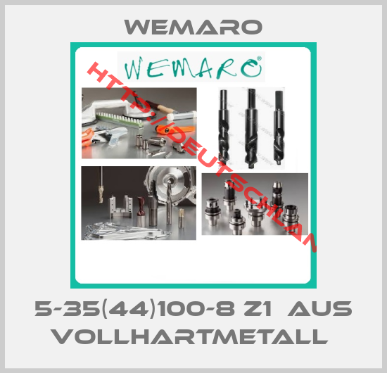 Wemaro-5-35(44)100-8 Z1  aus Vollhartmetall 
