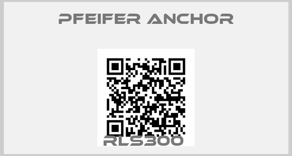 Pfeifer Anchor-RLS300 