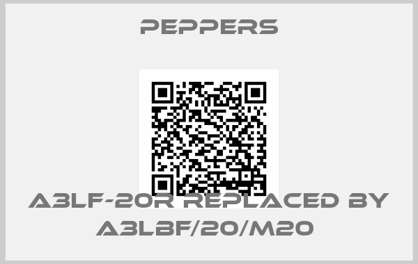 Peppers-A3LF-20R REPLACED BY A3LBF/20/M20 